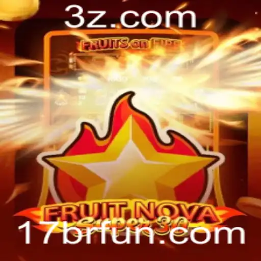 17 br - FruitrNovaSupe30: Uma Nova Experiência no Mundo dos Jogos